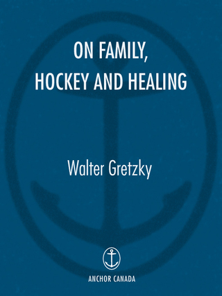 Cover image: On Family, Hockey and Healing 9780385659413