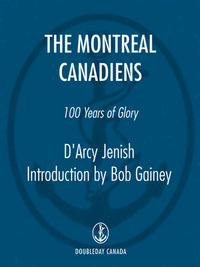 Cover image: The Montreal Canadiens 9780385663250