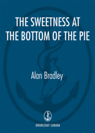 Cover image: The Sweetness at the Bottom of the Pie 9780385665827