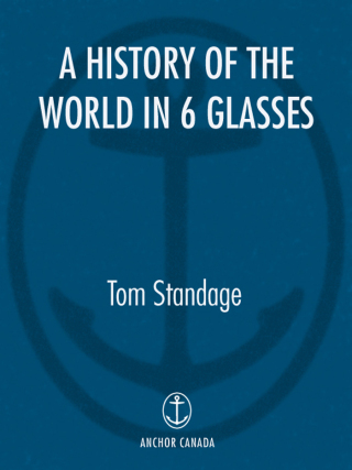 Cover image: A History of the World in Six Glasses 9780385660877