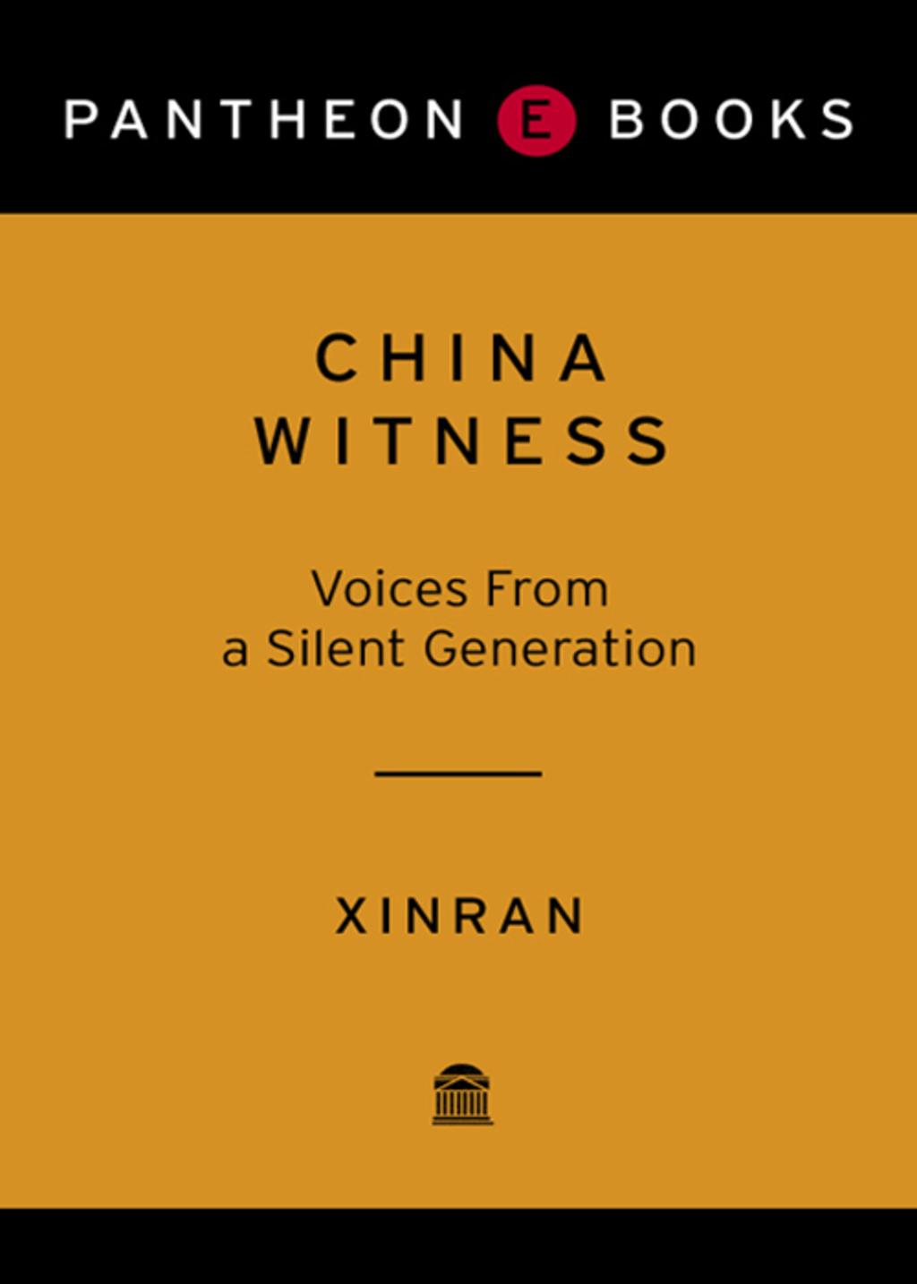 China Witness Voices from a Silent Generation