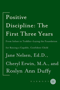 Cover image: Positive Discipline: The First Three Years 9780307341594