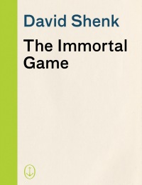 Cover image: The Immortal Game 9781400034086