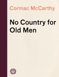 Cover image: No Country for Old Men 9780375406775