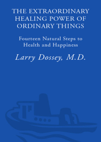Cover image: The Extraordinary Healing Power of Ordinary Things 9780307209900