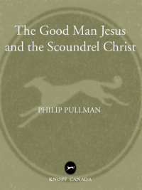 Cover image: The Good Man Jesus and the Scoundrel Christ 9780307399212