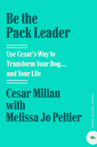 Cover image: Be the Pack Leader 9780307381668