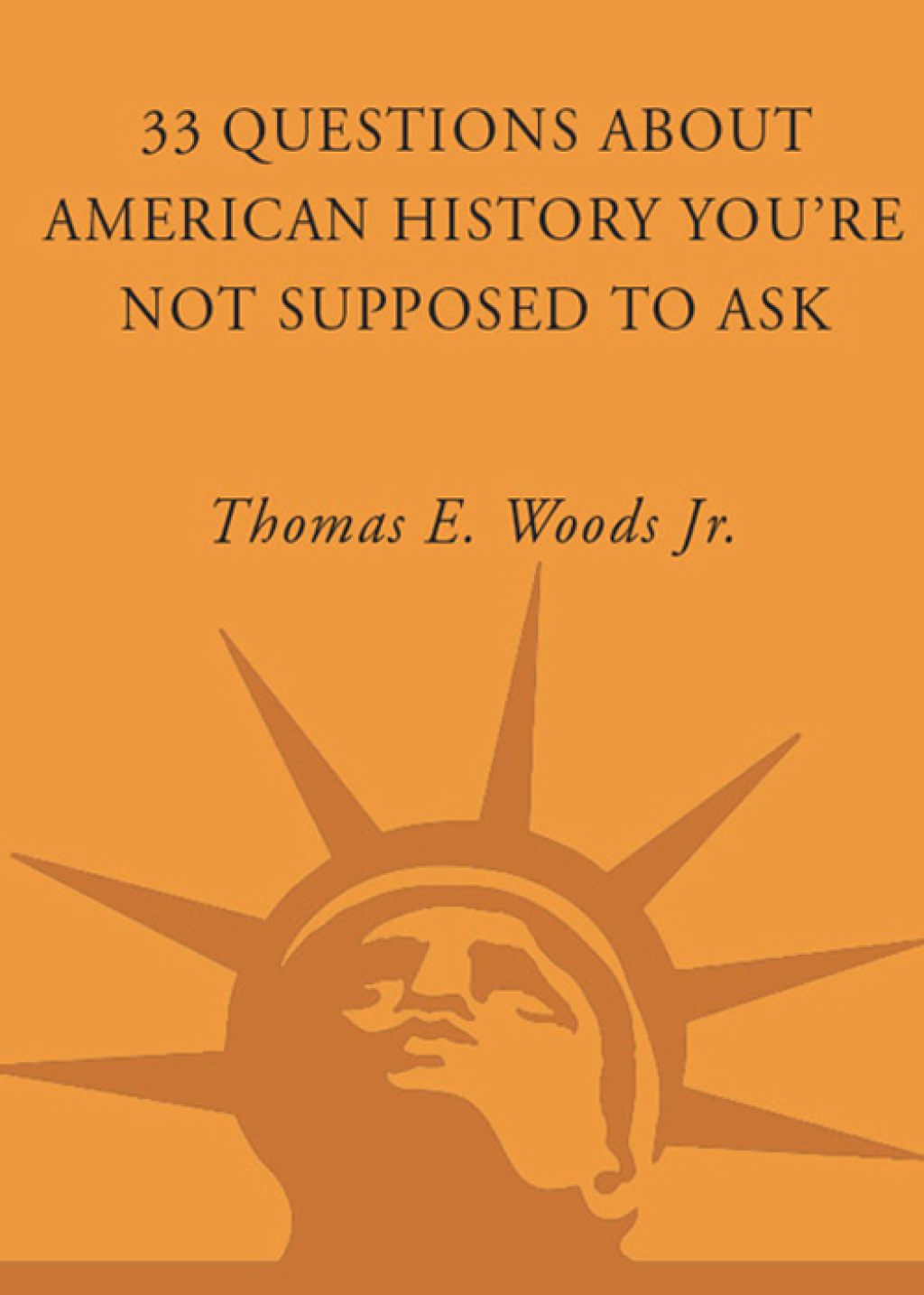 33 Questions About American History You’re Not Supposed to Ask