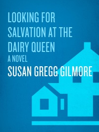 Cover image: Looking for Salvation at the Dairy Queen 9780307395016