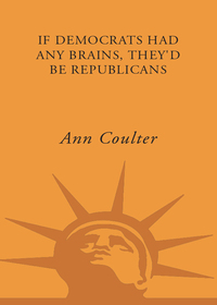 Cover image: If Democrats Had Any Brains, They'd Be Republicans 9780307353450