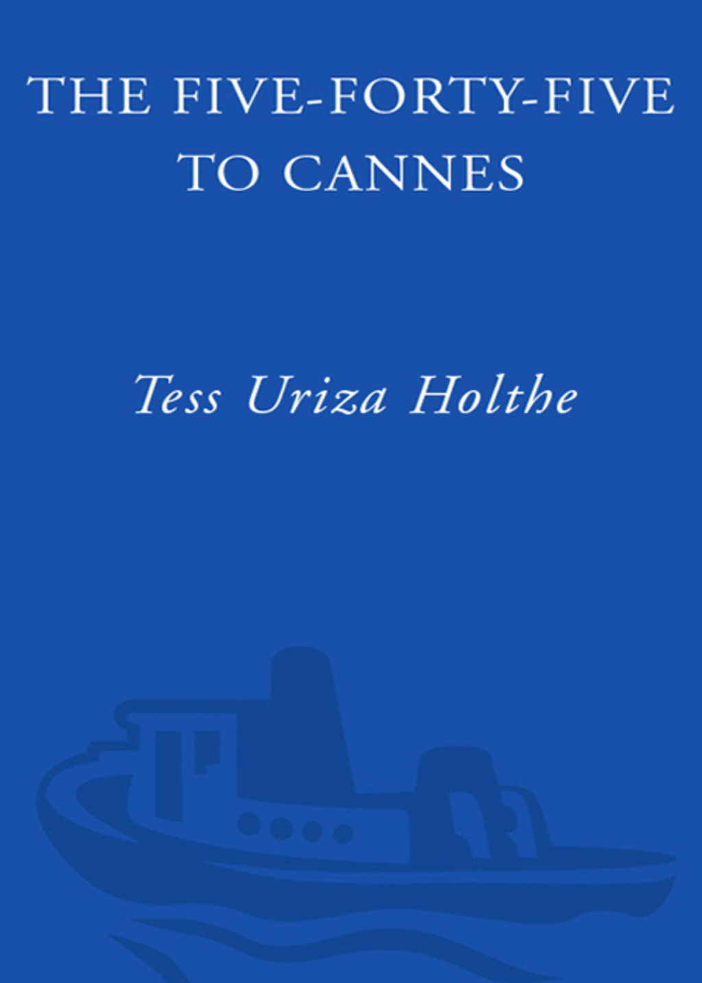 The FiveFortyFive to Cannes eBook