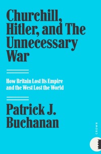 Cover image: Churchill, Hitler, and "The Unnecessary War" 9780307405159