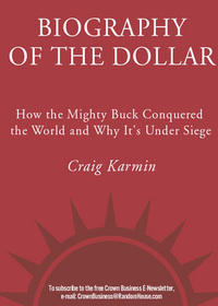 Cover image: Biography of the Dollar 9780307339867