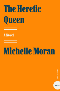 Cover image: The Heretic Queen 9780307381750