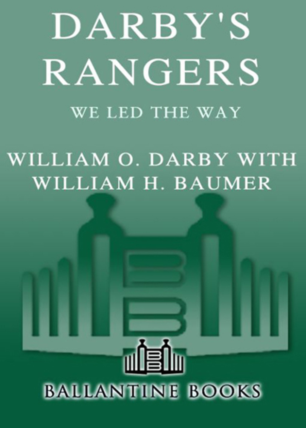 Darby’s Rangers We Led the Way