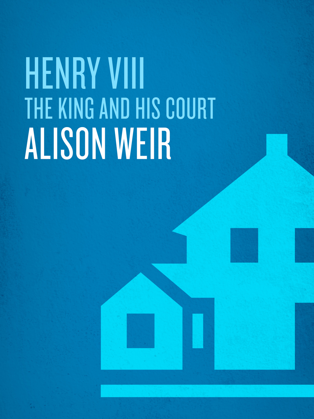 Henry VIII The King and His Court