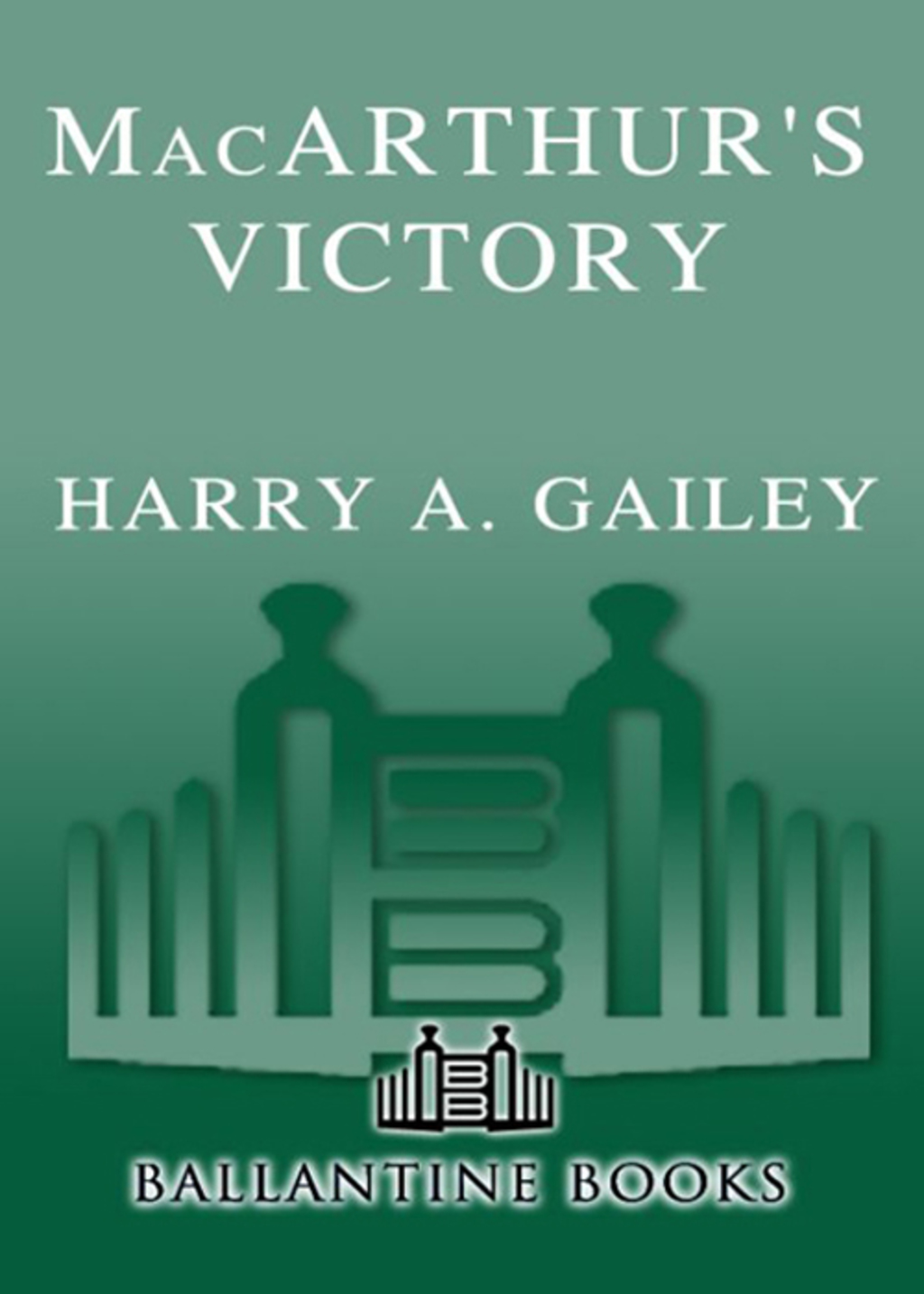 MacArthur’s Victory The War in New Guinea, 1943-1944
