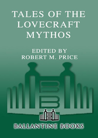 Cover image: Tales of the Lovecraft Mythos 9780345444080