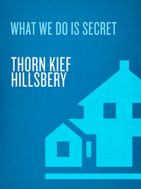 Cover image: What We Do Is Secret 9780812973099
