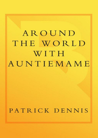 Cover image: Around the World With Auntie Mame 9780767915854