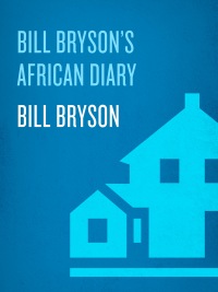 Cover image: Bill Bryson's African Diary 9780767915069