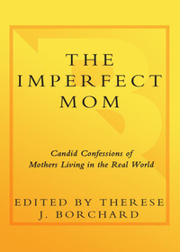 Cover image: The Imperfect Mom 9780767922661