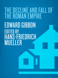 Cover image: The Decline and Fall of the Roman Empire (Edited and Abridged) 9780375758119