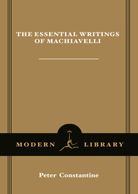 Cover image: The Essential Writings of Machiavelli 9780812974232