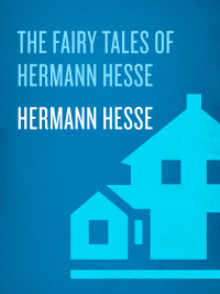 Cover image: The Fairy Tales of Hermann Hesse 9780553377767