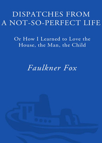Cover image: Dispatches from a Not-So-Perfect Life 9781400049400