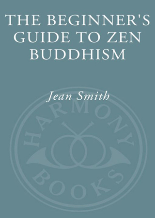 Cover image: The Beginner's Guide to Zen Buddhism 9780609804667