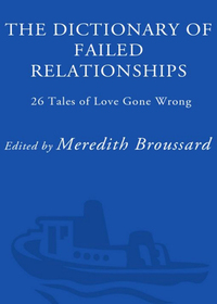 Cover image: The Dictionary of Failed Relationships 9780609810095