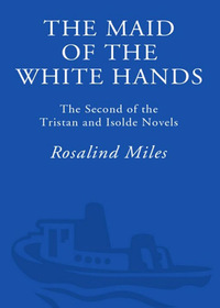 Cover image: The Maid of the White Hands 9781400081547