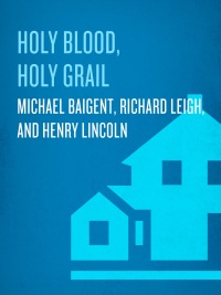 Cover image: Holy Blood, Holy Grail 9780385338592