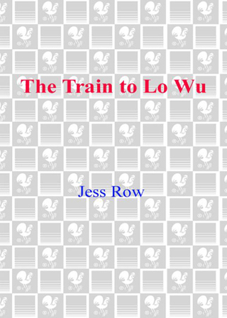 Cover image: The Train to Lo Wu 9780385337908