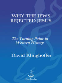 Cover image: Why the Jews Rejected Jesus 9780385510226
