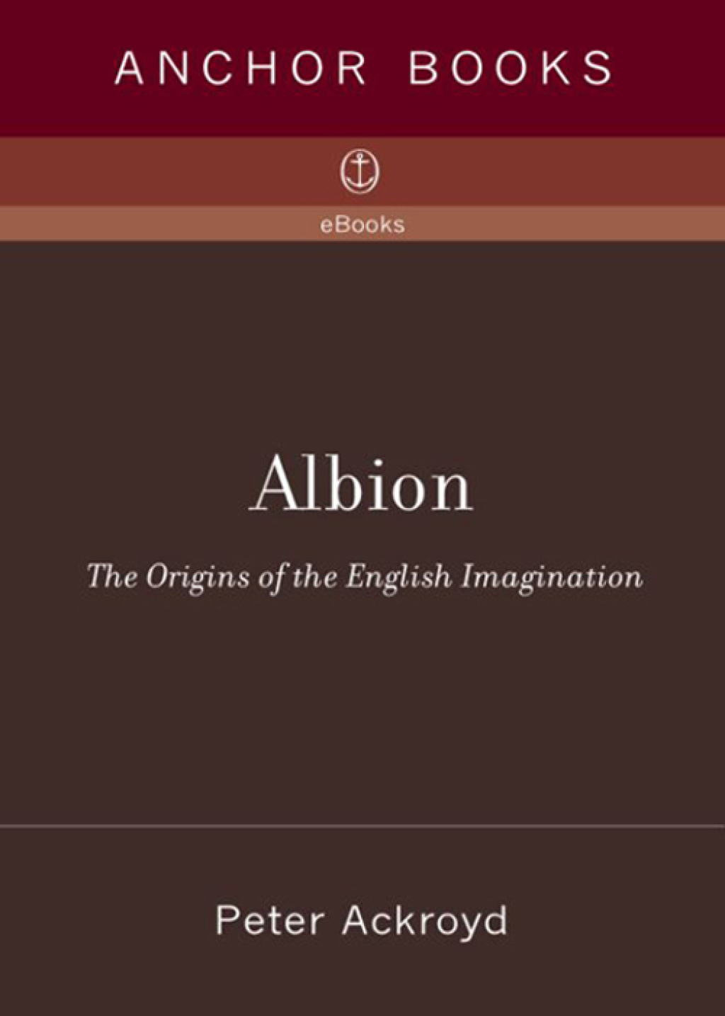 Albion The Origins of the English Imagination