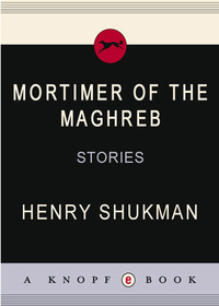 Cover image: Mortimer of the Maghreb 9781400043255