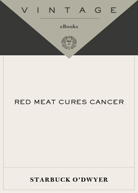 Cover image: Red Meat Cures Cancer 9781400034819