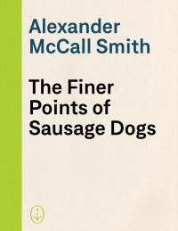 Cover image: The Finer Points of Sausage Dogs 9781400095087