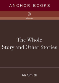 Cover image: The Whole Story and Other Stories 9781400075676