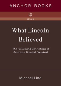 Cover image: What Lincoln Believed 9781400030736