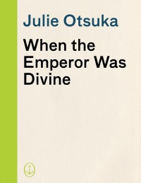 Cover image: When the Emperor Was Divine 9780385721813