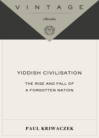 Cover image: Yiddish Civilisation 9781400040872