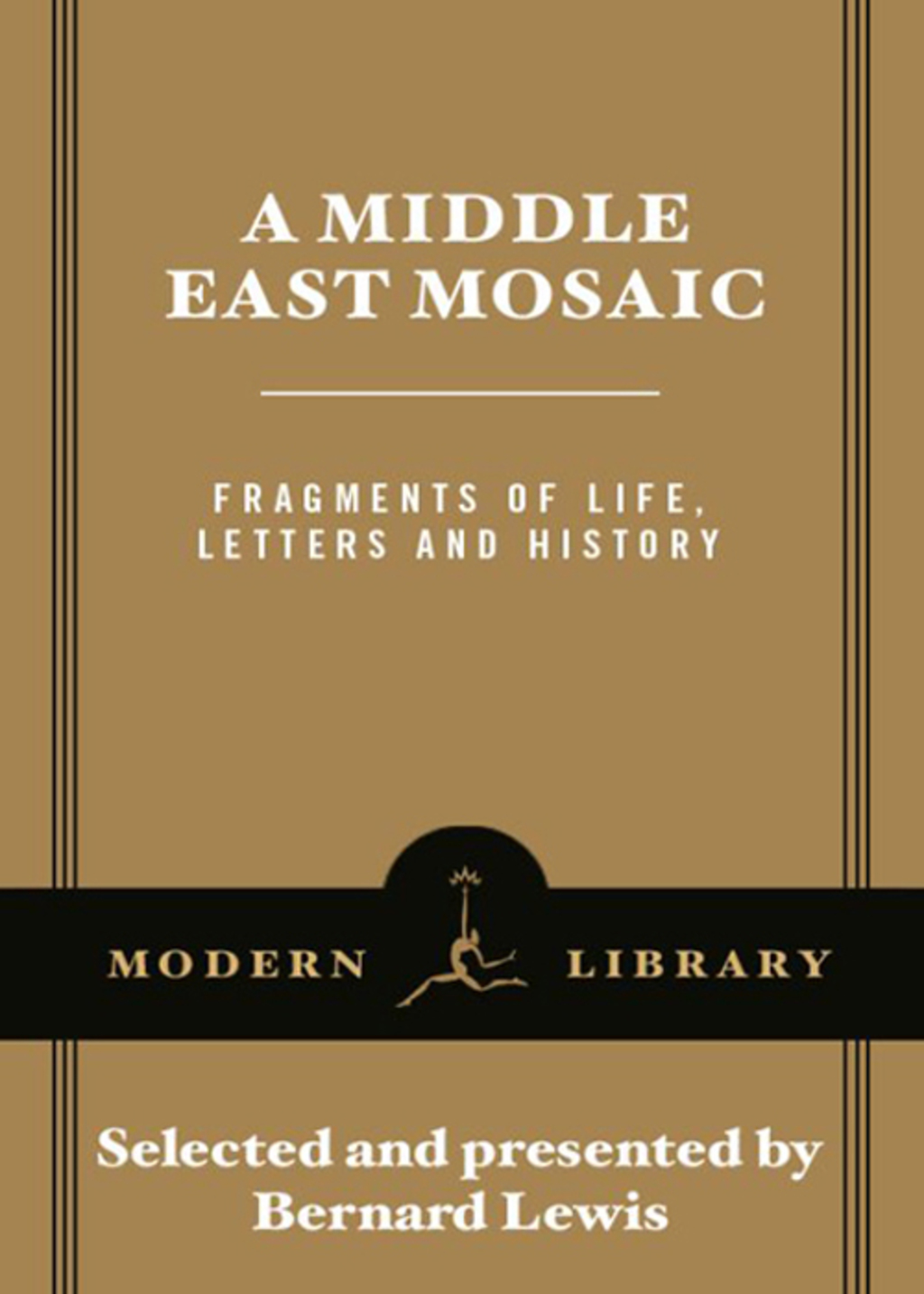 A Middle East Mosaic Fragments of Life, Letters and History