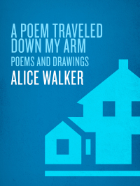 Cover image: A Poem Traveled Down My Arm 9781400061631