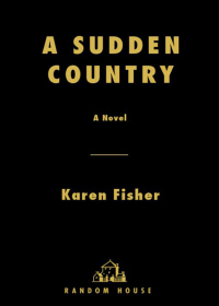 Cover image: A Sudden Country 9780812973433