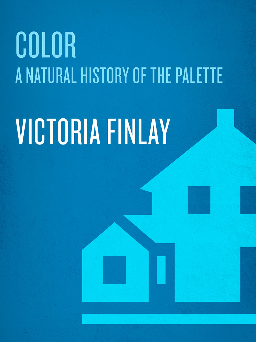 Color A Natural History of the Palette