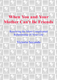 Cover image: When You and Your Mother Can't Be Friends 9780385304238