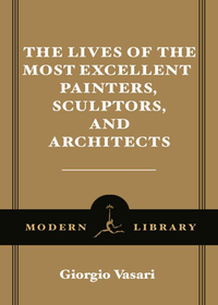 Cover image: The Lives of the Most Excellent Painters, Sculptors, and Architects 9780375760365